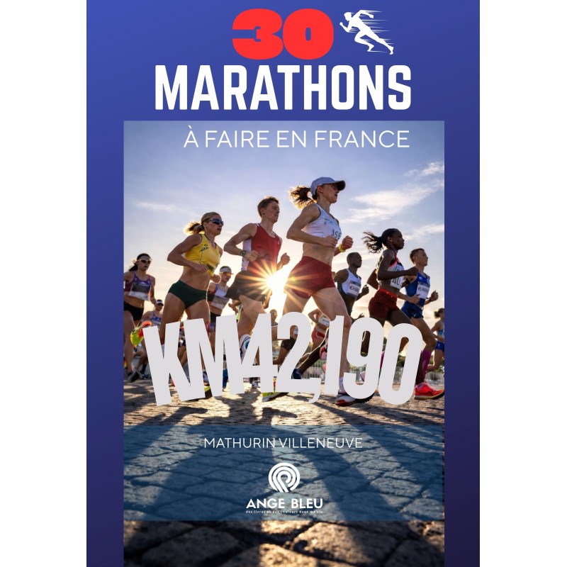 30 marathons en France - Livre broché - Éditions de l'Ange Bleu